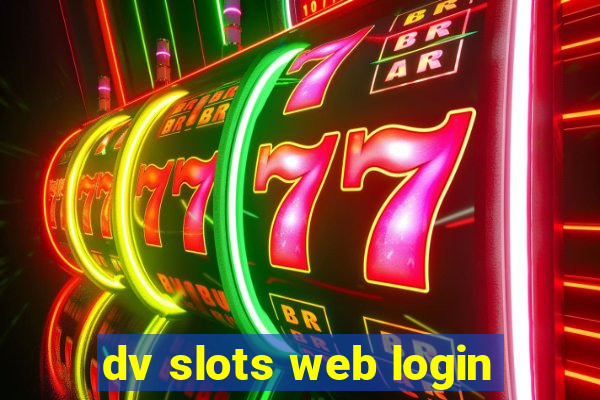 dv slots web login